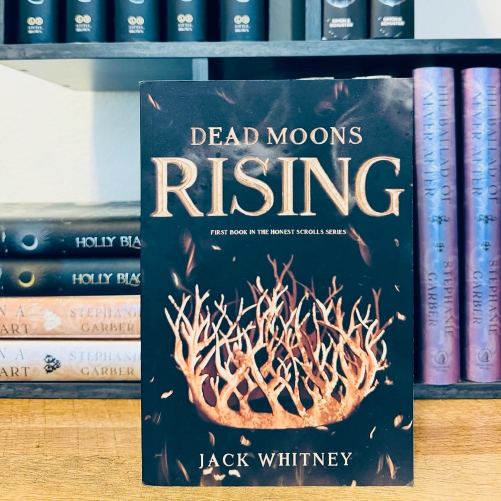 OOP/OG Dead Moons Rising(First Book In The Honest Scrolls Series)by Jack Whitney